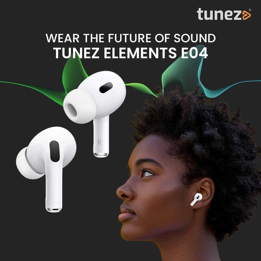 Tiny Buds, Massive Sound: The Revolutionary Tunez Elements E04 Experience